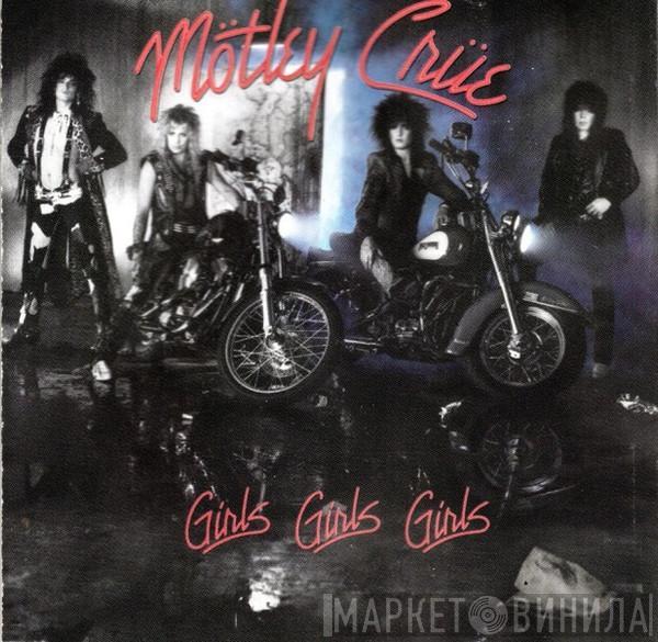  Mötley Crüe  - Girls, Girls, Girls