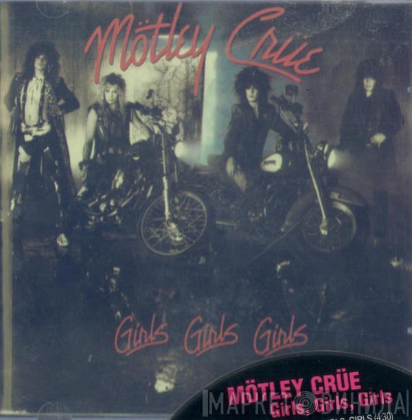  Mötley Crüe  - Girls, Girls, Girls