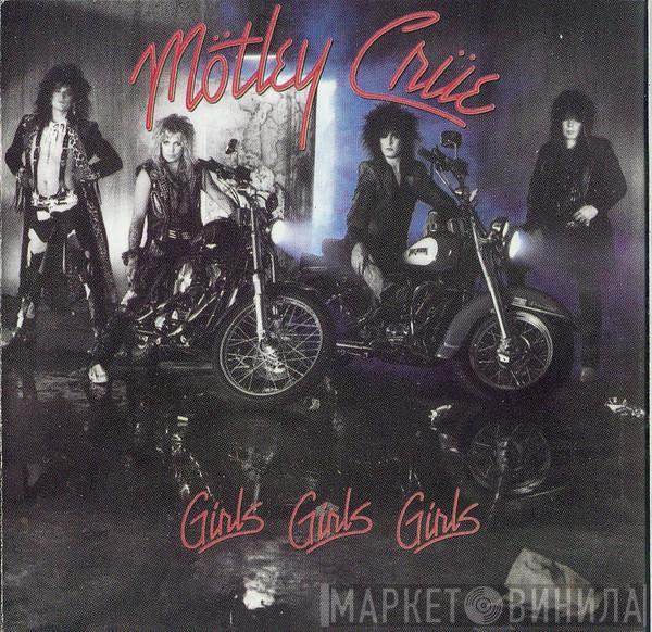  Mötley Crüe  - Girls, Girls, Girls