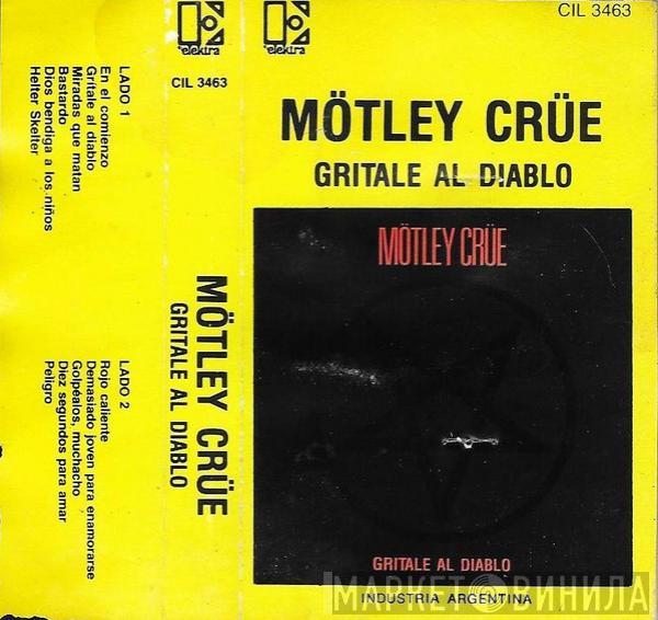  Mötley Crüe  - Gritale Al Diablo