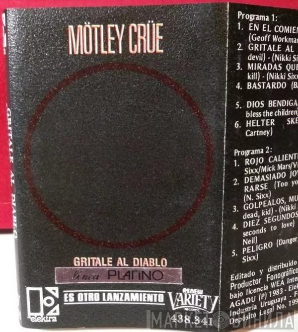  Mötley Crüe  - Gritale Al Diablo