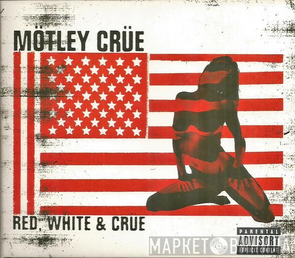 Mötley Crüe - Red, White & Crüe