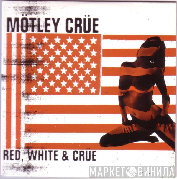 Mötley Crüe - Red, White & Crüe