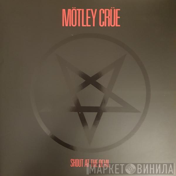  Mötley Crüe  - Shout At The Devil