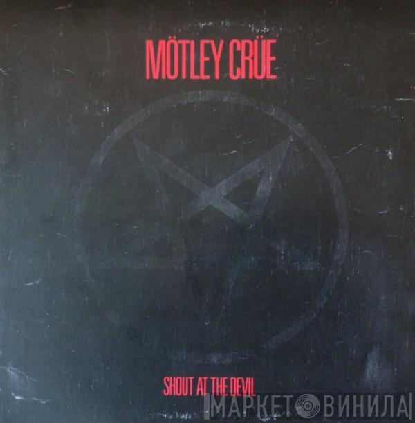  Mötley Crüe  - Shout At The Devil