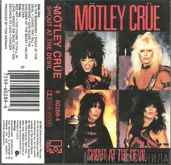  Mötley Crüe  - Shout At The Devil