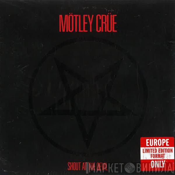  Mötley Crüe  - Shout At The Devil