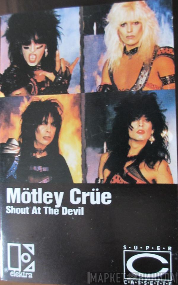  Mötley Crüe  - Shout At The Devil