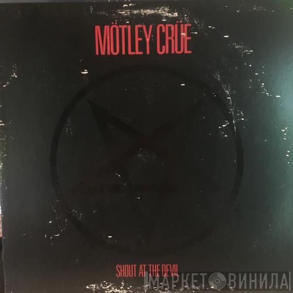  Mötley Crüe  - Shout At The Devil