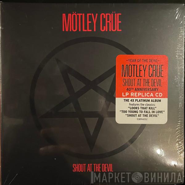  Mötley Crüe  - Shout At The Devil