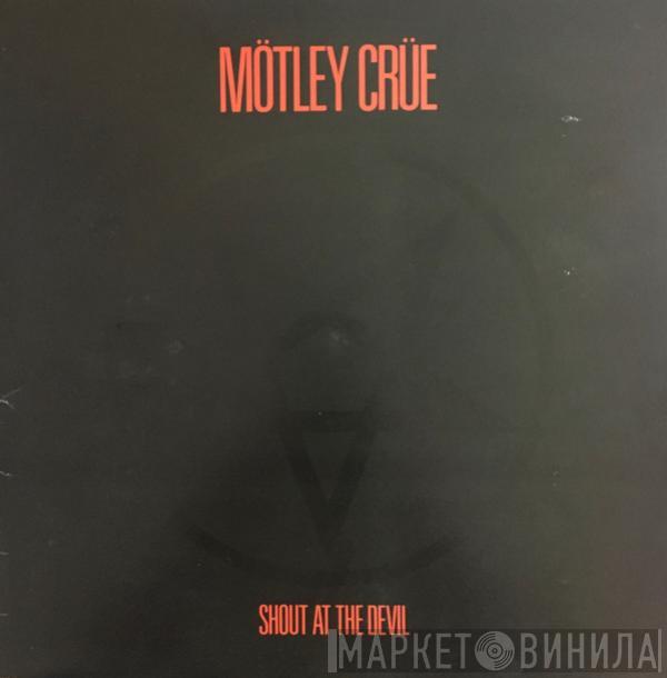  Mötley Crüe  - Shout At The Devil