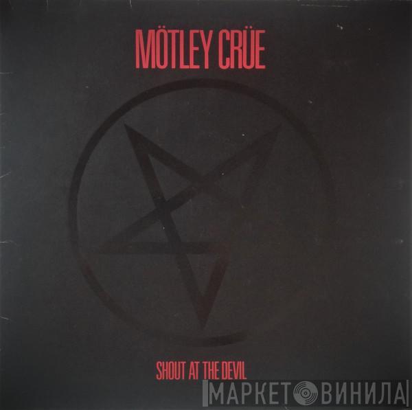  Mötley Crüe  - Shout At The Devil