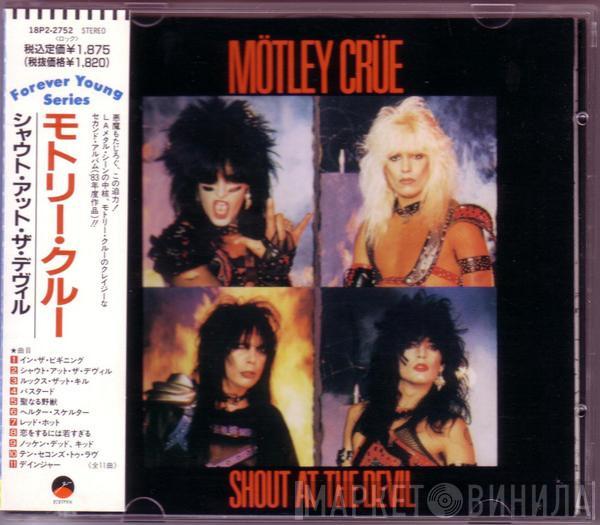  Mötley Crüe  - Shout At The Devil