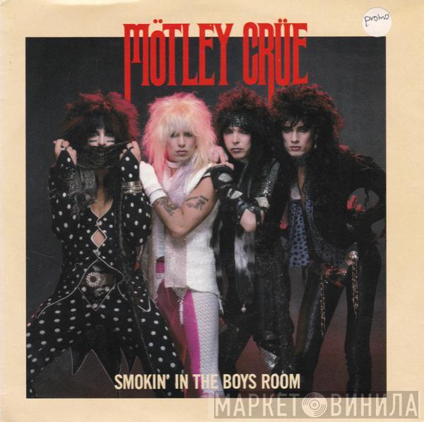 Mötley Crüe - Smokin' In The Boys Room