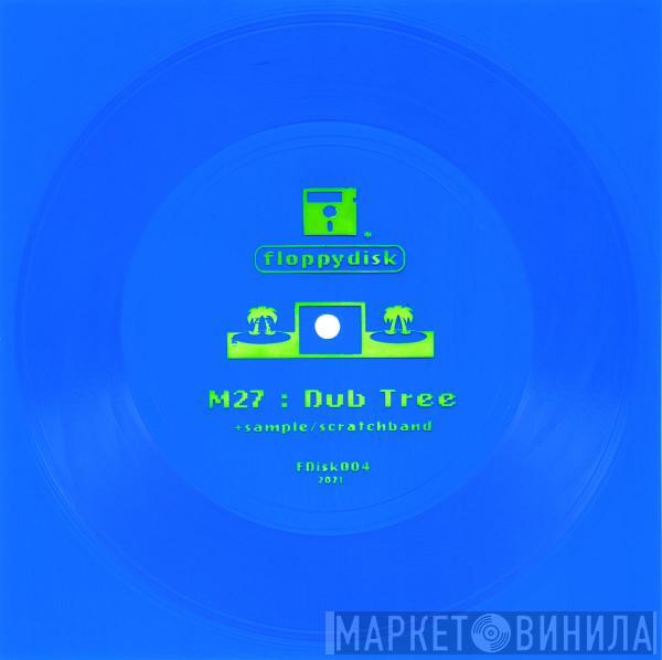 M27 Hardcore Junglist - Dub Tree