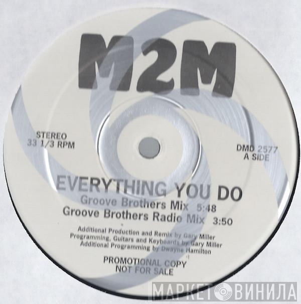 M2M - Everything You Do