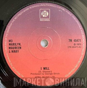 M3 (Mary Maureen & Mary) - I Will