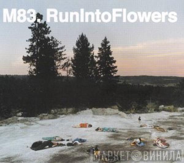 M83 - Run Into Flowers