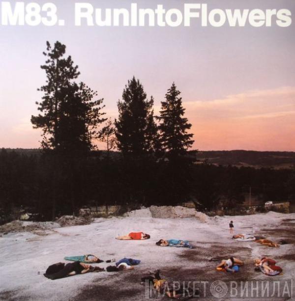 M83 - Run Into Flowers