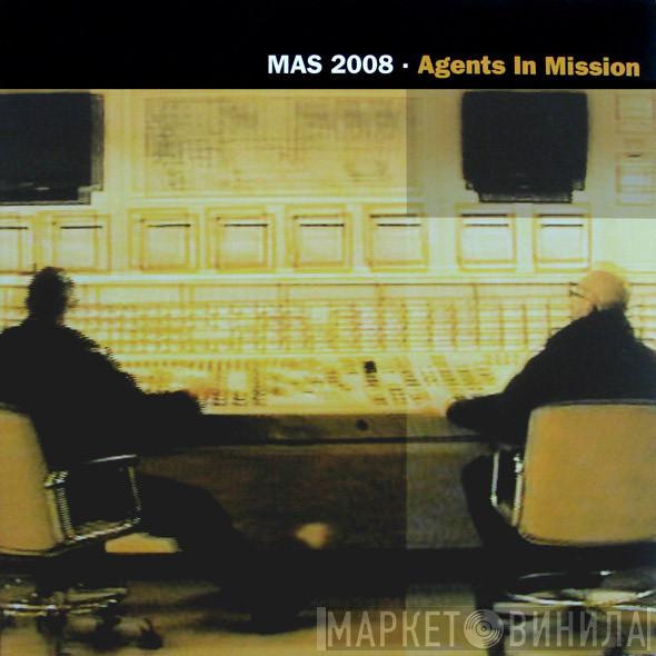 MAS 2008 - Agents In Mission