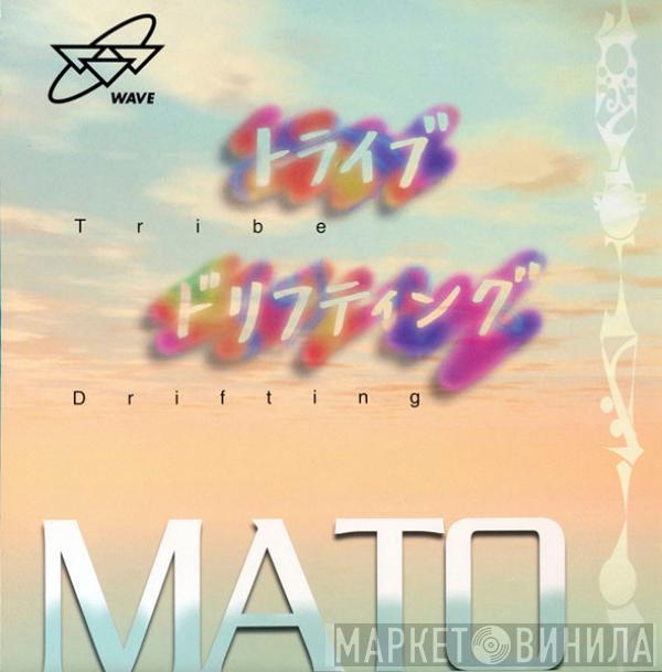 MATO - Tribe / Drifting