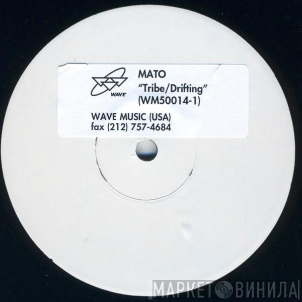 MATO - Tribe / Drifting
