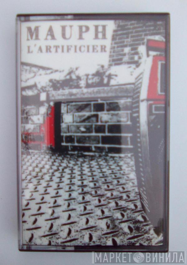 MAUPH L'ARTIFICIER  - Préambule