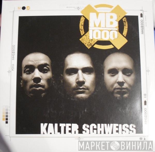 MB 1000 - Kalter Schweiss