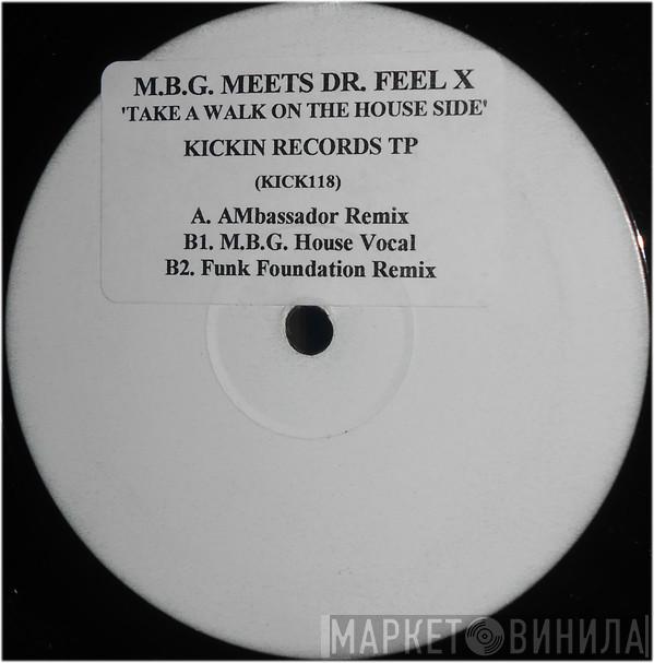 MBG, Dr. FeelX - Take A Walk On The House Side