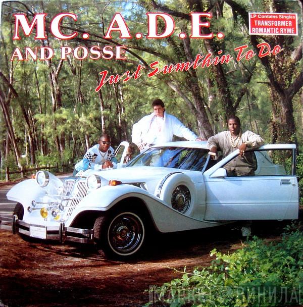 MC. A.D.E. And Posse - Just Sumthin To Do
