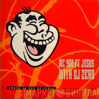 MC 900 Ft Jesus, DJ Zero - Truth Is Out Of Style
