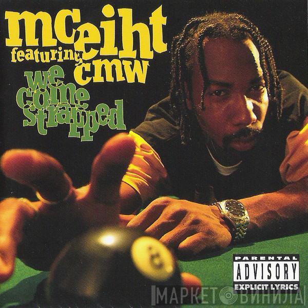 MC Eiht, CMW - We Come Strapped