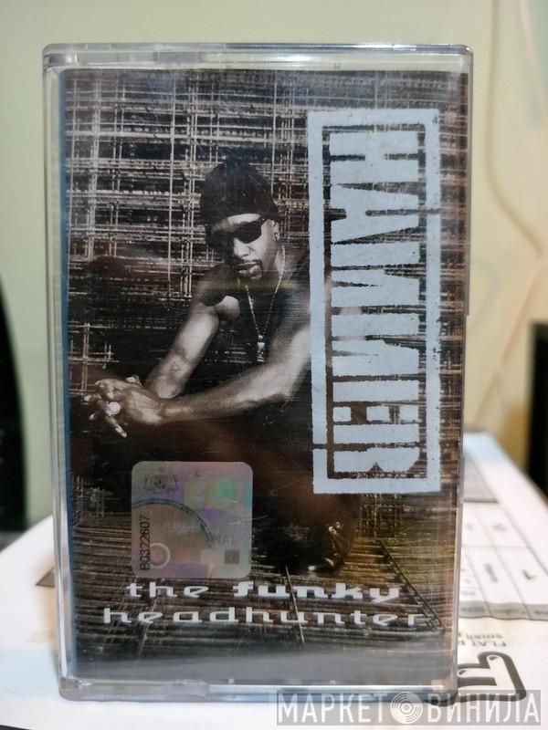  MC Hammer  - The Funky Headhunter