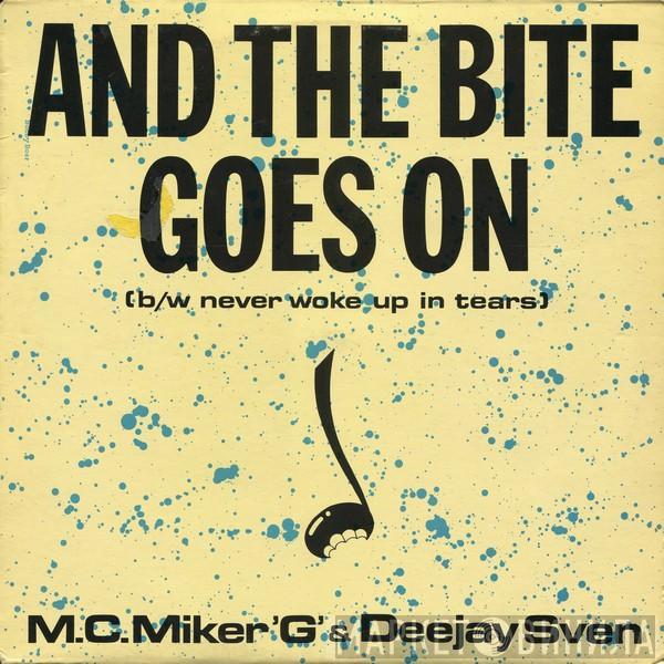 MC Miker G. & DJ Sven - And The Bite Goes On / Never Woke Up In Tears