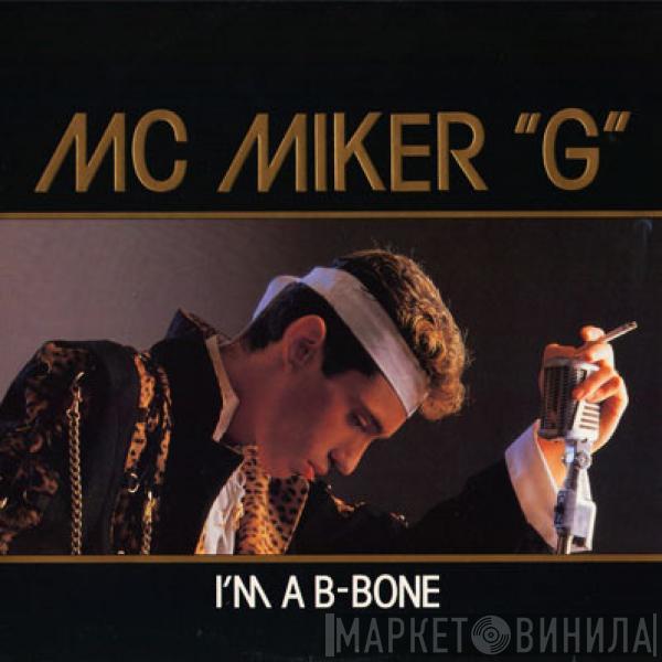 MC Miker G - I'm A B-Bone