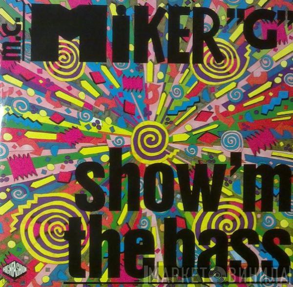 MC Miker G - Show 'M The Bass