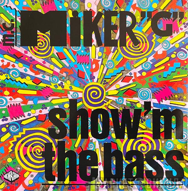 MC Miker G - Show 'M The Bass