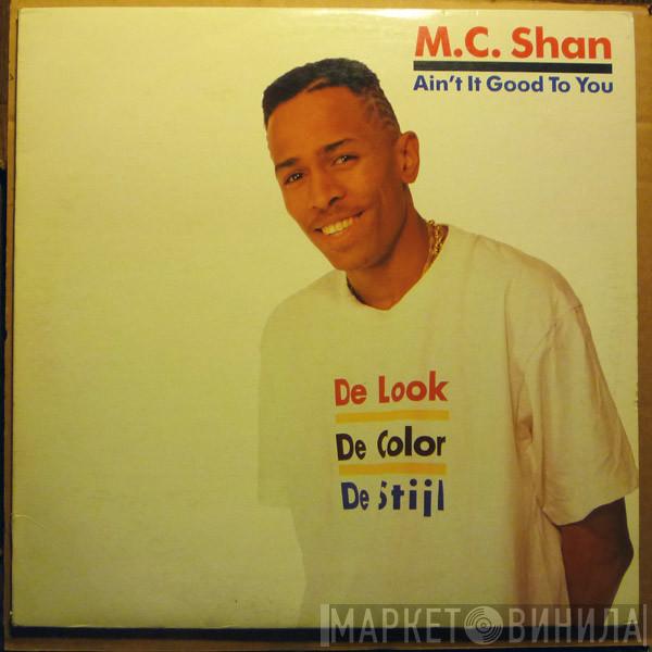 MC Shan - Ain't It Good To You