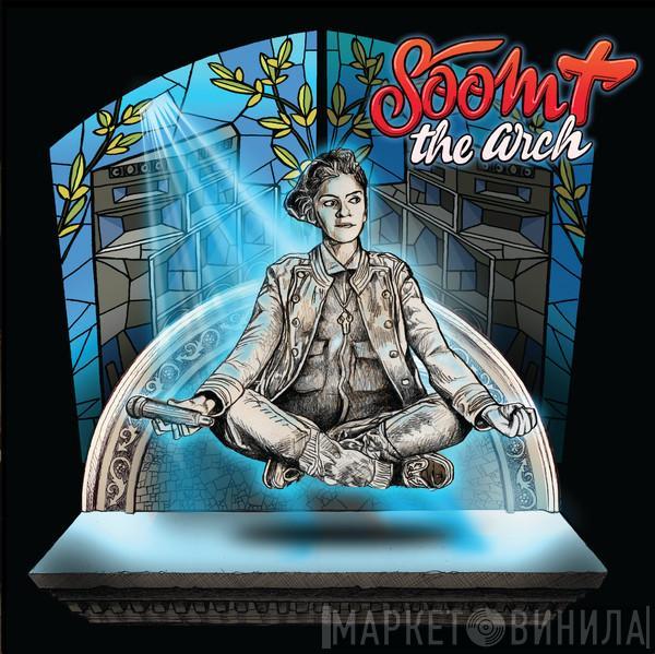 MC Soom-T - The Arch