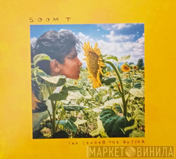 MC Soom-T - The Louder The Better