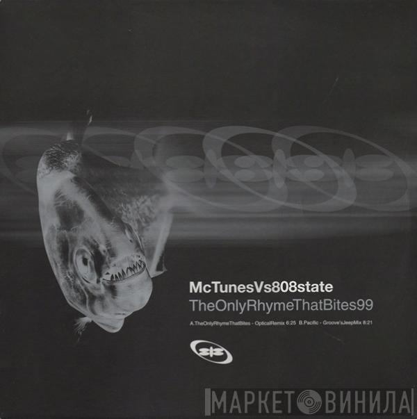 MC Tunes, 808 State - The Only Rhyme That Bites 99