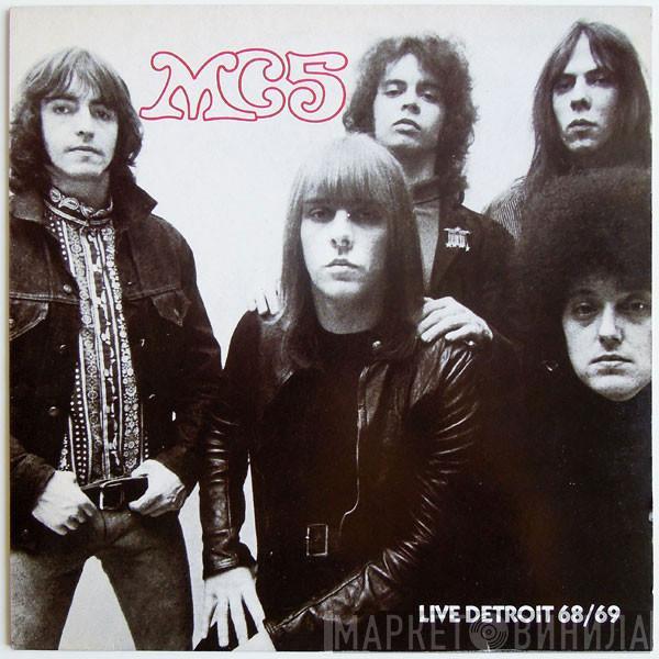  MC5  - Live Detroit 68/69