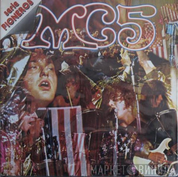  MC5  - Kick Out The Jams