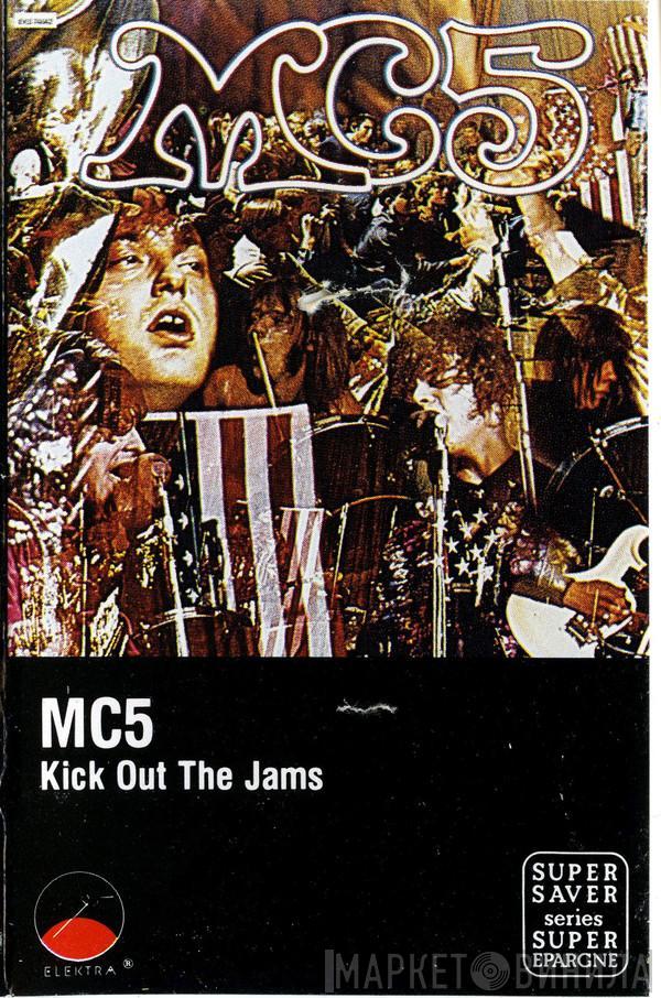  MC5  - Kick Out The Jams