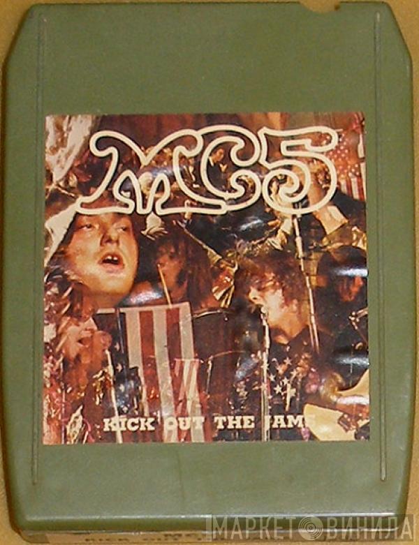  MC5  - Kick Out The Jams