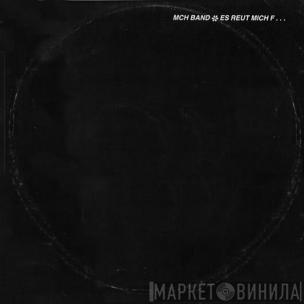 MCH Band - Es Reut Mich F...