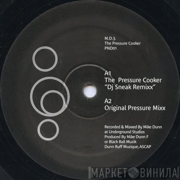 MD III - The Pressure Cooker