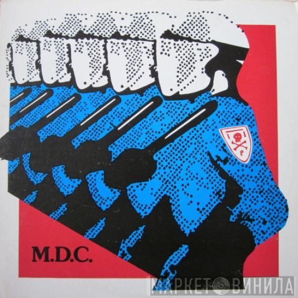  MDC   - Millions Of Dead Cops