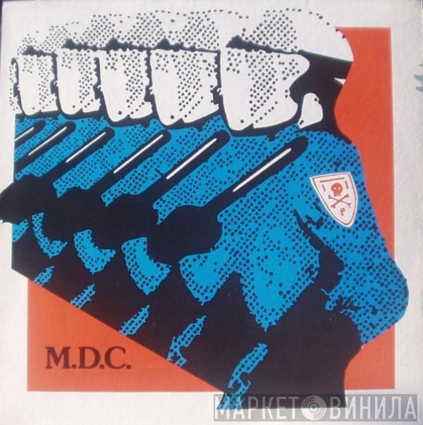  MDC   - Millions Of Dead Cops