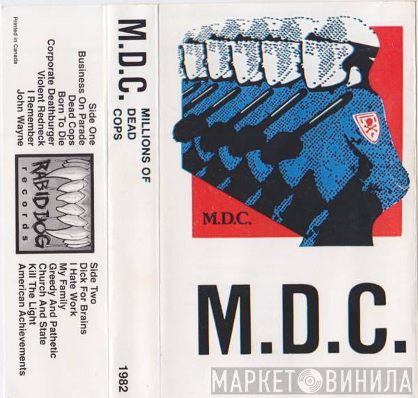  MDC   - Millions Of Dead Cops